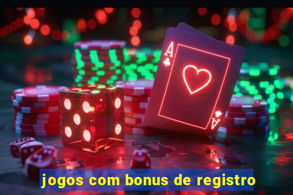 jogos com bonus de registro